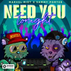 Need You Tonight - Single by Marvel Riot & Sammy Porter album reviews, ratings, credits