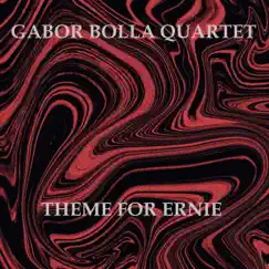 Theme for Ernie (feat. Róbert Lakatos, Billy Drummond & Daniel Franck) - Single by Gábor Bolla album reviews, ratings, credits