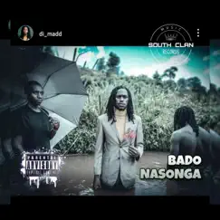 Bado Nasonga - Single by Di Madd album reviews, ratings, credits