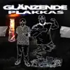 Glänzende Plakkas - Single album lyrics, reviews, download