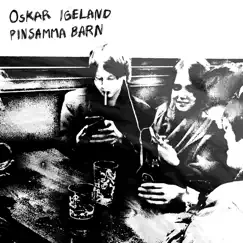 Pinsamma barn - Single by Oskar Igeland album reviews, ratings, credits