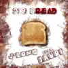 219 Bread (feat. Saudi) - Single album lyrics, reviews, download