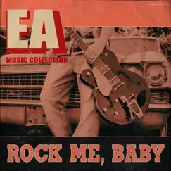 Rock Me Baby - Single by EA MUSIC COLLECTION album reviews, ratings, credits