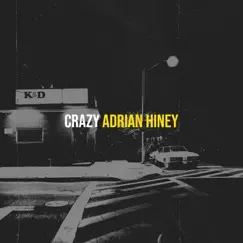 Crazy - Single by Adrian Hiney album reviews, ratings, credits