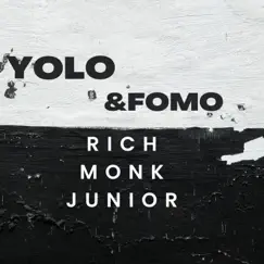 Yolo&Fomo - Single by Rich monk junior album reviews, ratings, credits