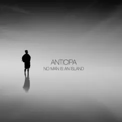 No Man Is an Island - Single by Anticipa album reviews, ratings, credits