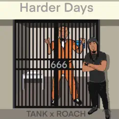 Harder Days (feat. Ratchet Roach) - Single by Tankhead album reviews, ratings, credits