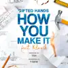 How You Make It (feat. Klazik) - Single album lyrics, reviews, download