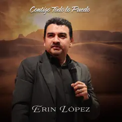 Contigo Todo Lo Puedo - Single by Erin López album reviews, ratings, credits