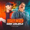 Sexo Sem Drama (Bregadeira) [feat. MK no Beat] - Single album lyrics, reviews, download