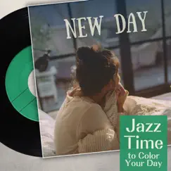 New Day - Jazz Time to Color Your Day by Circle of Notes & Relaxing Guitar Crew album reviews, ratings, credits