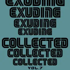 Exuding Collected, Vol. 7 by Various Artists album reviews, ratings, credits