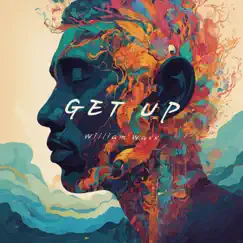 Get Up - Single by William Waxx album reviews, ratings, credits