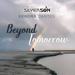 Beyond Tomorrow - Single by Silverson & Kendra Dantes album reviews, ratings, credits