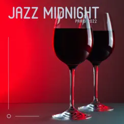 Jazz Midnight Paris 2022: The Best Piano Music Collection, Smooth Jazz Relaxation, Midnight in Paris Romantic Date Night, 50 Shades of Love, Paris Eiffel Tower by Background Instrumental Jazz Music Ambient & Piano Bar Miusic Oasis album reviews, ratings, credits