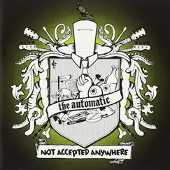 Not Accepted Anywhere by The Automatic album reviews, ratings, credits