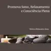 Promova Sono, Relaxamento e Consciência Plena album lyrics, reviews, download