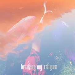 Breaking My Religion Song Lyrics