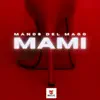 MAMI - Single album lyrics, reviews, download