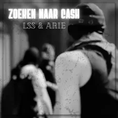 Zoeken Naar Cash - Single by ARIE & LSS album reviews, ratings, credits