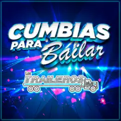 Cumbias Para Bailar by Los Traileros del Norte album reviews, ratings, credits