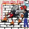 Iam On Fire (feat. Wes Yee) - Single album lyrics, reviews, download