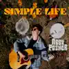 Simple Life - Single album lyrics, reviews, download