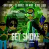 Get Smoke (feat. Nesee Leenae, Eli Mccoey & Cheff Banks) - Single album lyrics, reviews, download