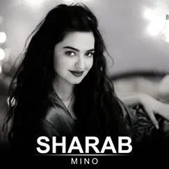 Sharab - Single by Mino album reviews, ratings, credits