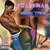 Twerk Tape, Vol. 1 - EP album lyrics, reviews, download