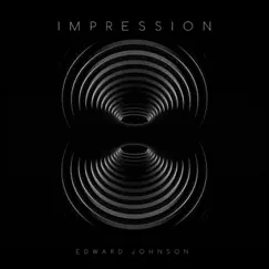 Impression - Single by Edward Johnson album reviews, ratings, credits