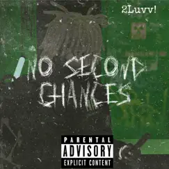 No Second Chances - EP by 2Luvv! album reviews, ratings, credits