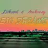 BIG DREAMS (feat. Booki3 & Lingeaux) - Single album lyrics, reviews, download