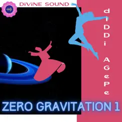 ZERO GRAViTATiON 1 NEW ATONAL MUSiC - Single by DiDDi AGePe album reviews, ratings, credits