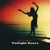 Twilight Dance - Single album lyrics, reviews, download