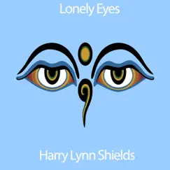 Lonely Eyes - Single by Harry Lynn Shields album reviews, ratings, credits