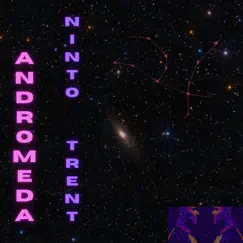 Andromeda - Single by Ninto Trent album reviews, ratings, credits