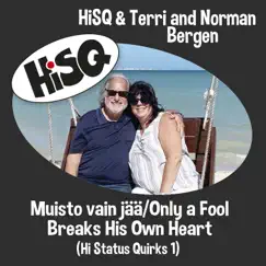 Muisto vain jää / Only a Fool Breaks His Own Heart - Single by HiSQ & Terri and Norman Bergen album reviews, ratings, credits