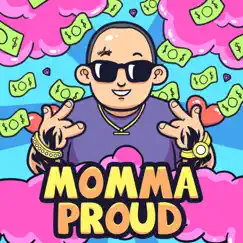 Momma Proud - Single by Chief $upreme album reviews, ratings, credits