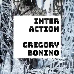 Interaction (Instrumental) - EP by Gregory Bonino album reviews, ratings, credits