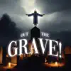 Out the Grave! album lyrics, reviews, download