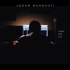 Down and Out - Single by Johar Rangkuti album reviews, ratings, credits