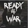 READY 4 WAR (feat. NAJMILLION, RA MILLIAN, KAELS, LOLLYYEN, PAPERBOY, FATTY10K, JAYFYE & J3TAY) - Single album lyrics, reviews, download