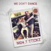 We Don't Dance - Single (feat. M24) - Single album lyrics, reviews, download