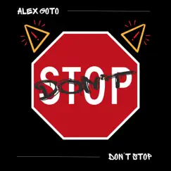 Don't Stop (Radio Edit) - Single by Alex Goto album reviews, ratings, credits