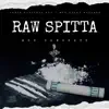 Raw Spitta - Single album lyrics, reviews, download