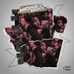 In My Zone - Single by Money Mike album reviews, ratings, credits