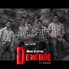 Te Amaré by Grupo Dominio album reviews, ratings, credits