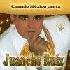 Cuando México canta - Single album lyrics, reviews, download