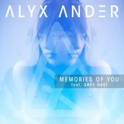 Memories of You (feat. Srey Davi) - Single by Alyx Ander album reviews, ratings, credits